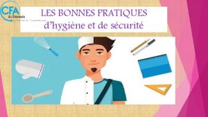 LES BONNES PRATIQUES dhygine et de scurit UN