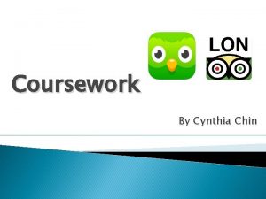 Coursework By Cynthia Chin Duolingo introduction The Duolingo