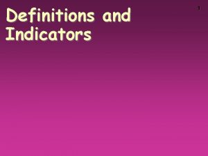 Definitions and Indicators 1 AcidBase Definitions Definition 1