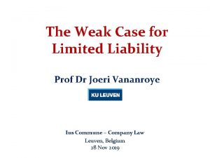 The Weak Case for Limited Liability Prof Dr