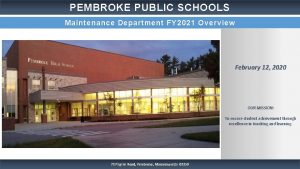 PEMBROKE PUBLIC SCHOOLS Maintenance Department FY 2021 Overview