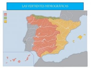 LAS VERTIENTES HIDROGRFICAS FACTORES DETERMINATES Clima Factor fundamental