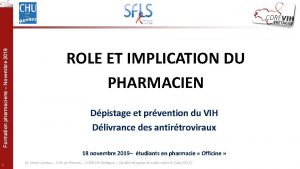 Formation pharmaciens Novembre 2019 ROLE ET IMPLICATION DU