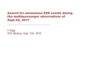 Search for anomalous EEE events during the multimessenger