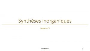 Synthses inorganiques Leon n 5 Gloria Bertrand 1