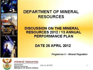 DEPARTMENT OF MINERAL RESOURCES DISCUSSION ON THE MINERAL