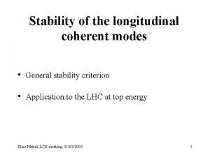 Stability of the longitudinal coherent modes General stability