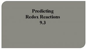 Predicting Redox Reactions 9 3 Predicting Spontaneous Reactions