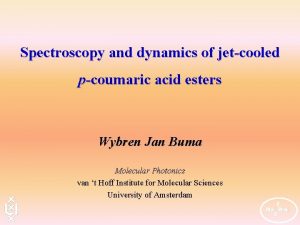 Spectroscopy and dynamics of jetcooled pcoumaric acid esters