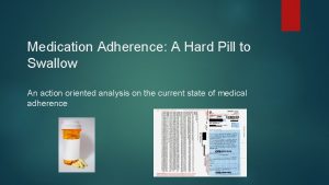 Medication Adherence A Hard Pill to Swallow An