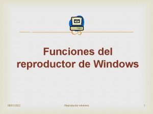 Funciones del reproductor de Windows 06012022 Reproductor windows