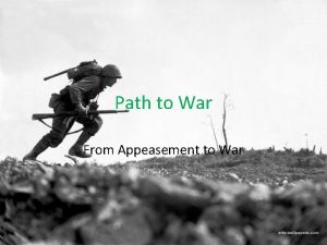 Path to War From Appeasement to War Axis