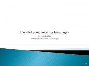 Parallel programming languages Hossein Bastan Isfahan University of
