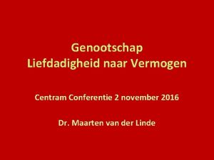 Genootschap Liefdadigheid naar Vermogen Centram Conferentie 2 november