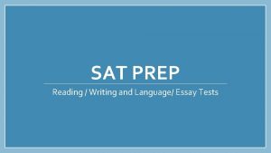 SAT PREP Reading Writing and Language Essay Tests