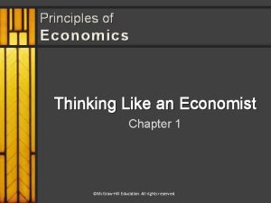 Principles of Economics Thinking Like an Economist Chapter