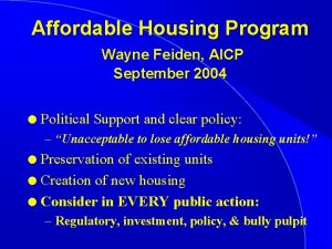 Affordable Housing Program Wayne Feiden AICP September 2004