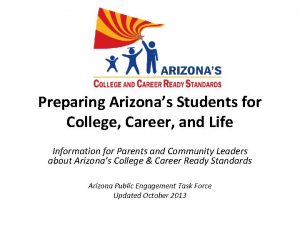 Preparing Arizonas Students for College Career and Life