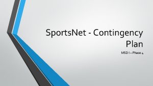 Sports Net Contingency Plan MSD I Phase 4