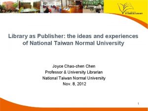 Library as Publisher the ideas and experiences of