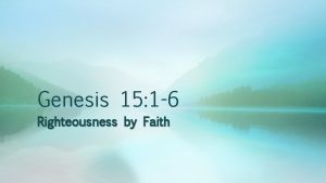 Genesis 15 1 6 Righteousness by Faith 1