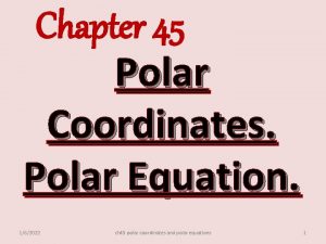 Chapter 45 Polar Coordinates Polar Equation 162022 ch Chapter 45 Polar Coordinates Polar Equation 162022 ch