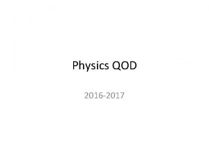 Physics QOD 2016 2017 DSQ 91 How many