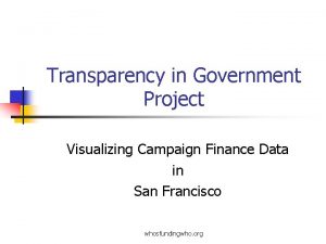 Transparency in Government Project Visualizing Campaign Finance Data