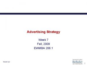 Advertising Strategy Week 7 Fall 2009 EWMBA 206