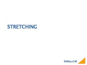 STRETCHING Safetyon Call RECOGNIZE THE 5 LEADING BACK