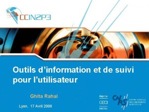 Outils dinformation et de suivi pour lutilisateur Ghita