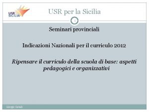 USR per la Sicilia 1 Seminari provinciali Indicazioni