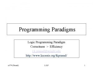 Programming Paradigms Logic Programming Paradigm Correctness Efficiency t