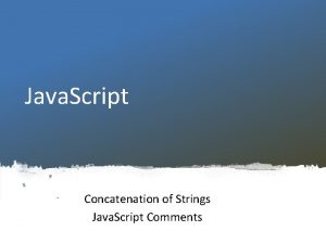 Java Script Concatenation of Strings Java Script Comments