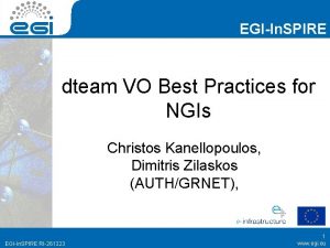 EGIIn SPIRE dteam VO Best Practices for NGIs