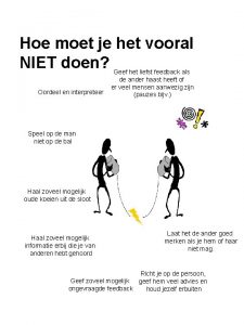 Hoe moet je het vooral NIET doen Oordeel