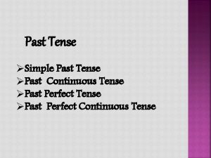 Past Tense Simple Past Tense Past Continuous Tense