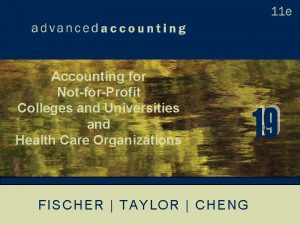 Accounting for NotforProfit Colleges and Universities and Health