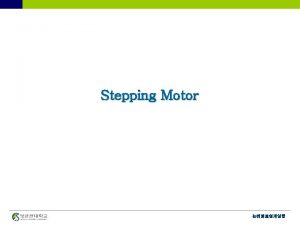 Stepping Motor Contents Stepping Motor n n PROM