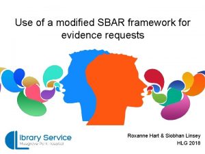 Use of a modified SBAR framework for evidence