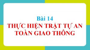 Bi 14 THC HIN TRT T AN TON