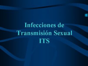 Infecciones de Transmisin Sexual ITS Qu es una