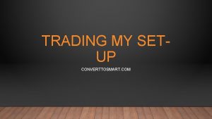 TRADING MY SETUP CONVERTTOSMART COM RISK DISCLAIMER Stock