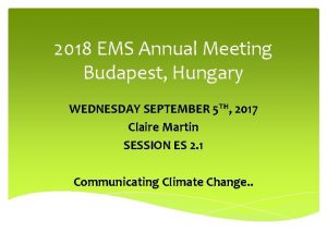 2018 EMS Annual Meeting Budapest Hungary WEDNESDAY SEPTEMBER