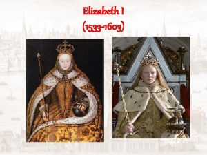 Elizabeth I 1533 1603 The Sixteenth Century Texts