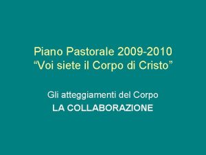 Piano Pastorale 2009 2010 Voi siete il Corpo