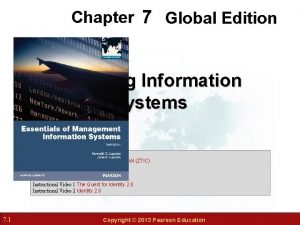Chapter 7 Global Edition Securing Information Systems Video