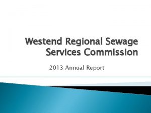 Westend Regional Sewage Services Commission 2013 Annual Report