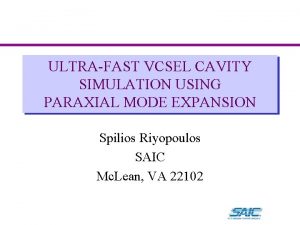 ULTRAFAST VCSEL CAVITY SIMULATION USING PARAXIAL MODE EXPANSION
