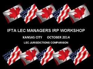 IFTA LEC MANAGERS IRP WORKSHOP KANSAS CITY OCTOBER